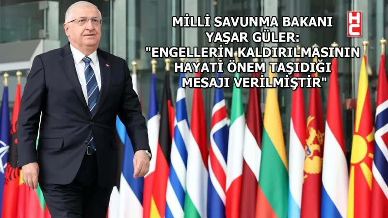 Bakan Yaşar Güler, NATO Savunma Bakanları Toplantısı'na ilişkin değerlendirmelerde bulundu