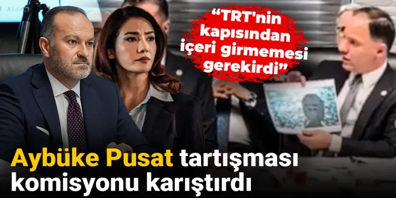 Aybüke Pusat TRT Krizi! Boykot İddiaları Komisyonu Karıştırdı