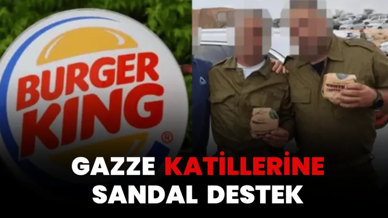 Burger King'den İsrail Askerlerine Şok Destek! Boykot Mu Geliyor?