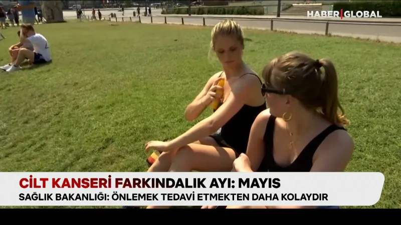 Cilt Kanserine Dikkat! Mayıs Ayı Alarm Veriyor!