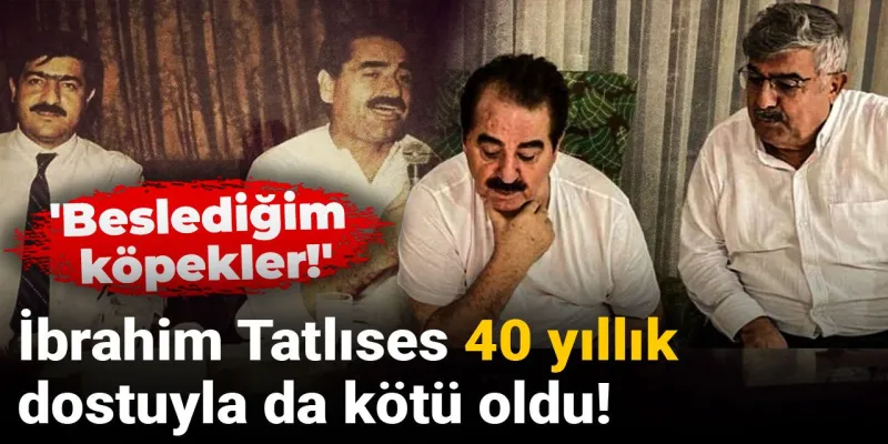 İbrahim Tatlıses'ten Şok Sözler: 40 Yıllık Dostu İçin "Köpekler!" mi Dedi?
