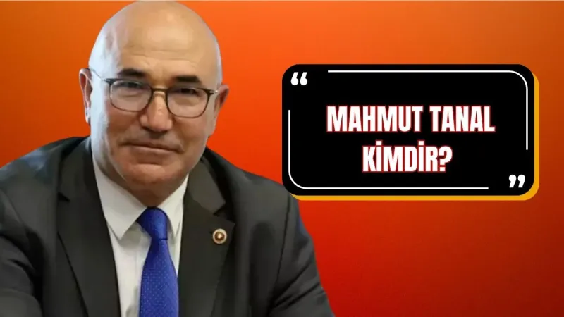 Mahmut Tanal: Urfalı Vekilin Hayatı, Kariyeri ve Çadır Eylemi!