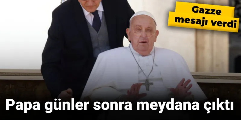Papa'dan Gazze Çağrısı! Tedavi Sonrası İlk Mesajı Şoke Etti
