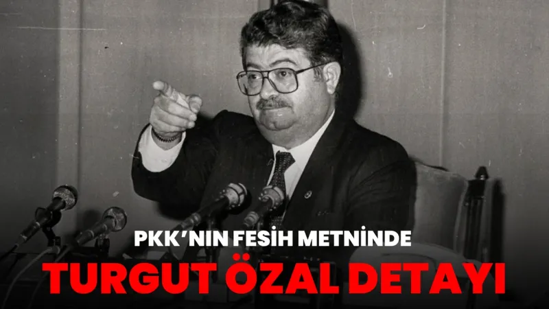 PKK'dan Fesih Açıklaması: Özal Suikastı İddiası Şok Etti!
