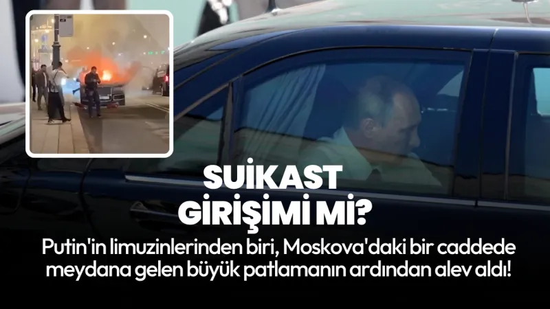 Putin’in limuzininde patlama: Moskova’da suikast şüphesi
