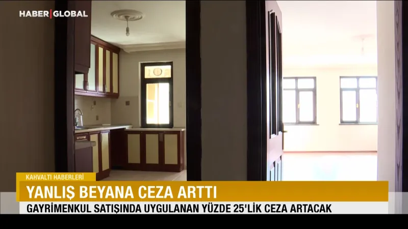 Yanlış beyana ceza arttı